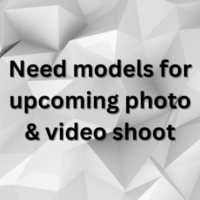 Need models for upcoming photo & video shoot