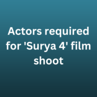 Actors required for 'Surya 4' film shoot
