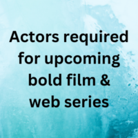 Actors required for upcoming bold film & web series
