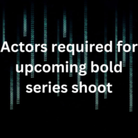 Actors required for upcoming bold series shoot