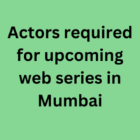 Actors required for upcoming web series in Mumbai