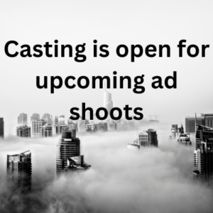 Casting is open for upcoming ad shoots