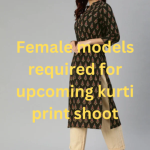 Female models required for upcoming kurti print shoot