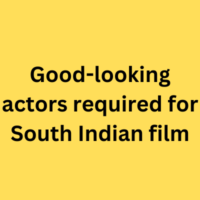 Good-looking actors required for South Indian film