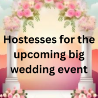 Hostesses for the upcoming big wedding event