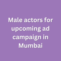 Male actors for upcoming ad campaign in Mumbai