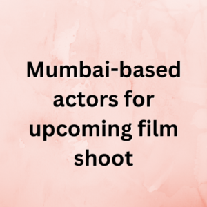 Mumbai-based actors for upcoming film shoot