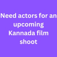 Need actors for an upcoming Kannada film shoot