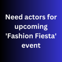 Need actors for upcoming 'Fashion Fiesta' event