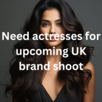 Need actresses for upcoming UK brand shoot