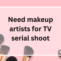 Need makeup artists for TV serial shoot