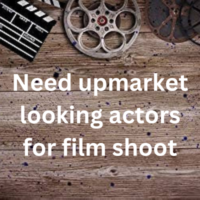 Need upmarket looking actors for film shoot