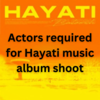 Actors required for Hayati music album shoot
