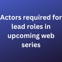 Actors required for lead roles in upcoming web series