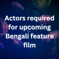 Actors required for upcoming Bengali feature film
