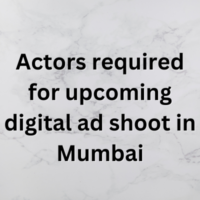 Actors required for upcoming digital ad shoot in Mumbai