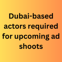 Dubai-based actors required for upcoming ad shoots