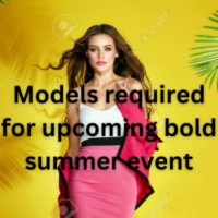 Models required for upcoming bold summer event