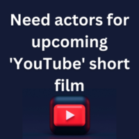 Need actors for upcoming 'YouTube' short film