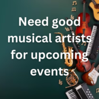 Need good musical artists for upcoming events