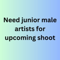 Need junior male artists for upcoming shoot