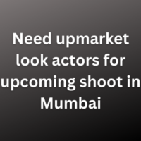 Need upmarket look actors for upcoming shoot in Mumbai