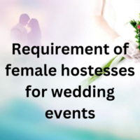 Requirement of female hostesses for wedding events