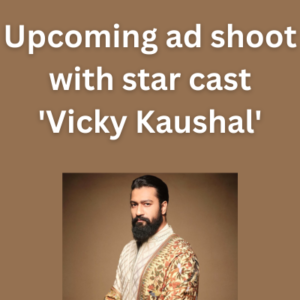 Upcoming ad shoot with star cast 'Vicky Kaushal'