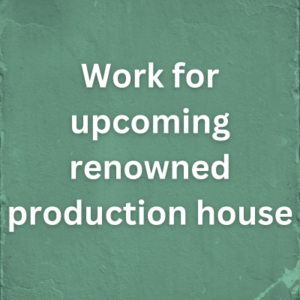 Work for upcoming renowned production house