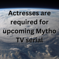 Actresses are required for upcoming Mytho TV serial
