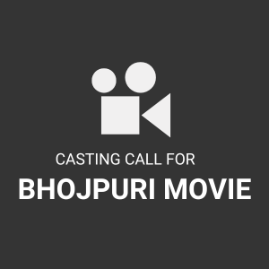 Casting call for Bhojpuri Movie shooting