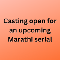 Casting open for an upcoming Marathi serial