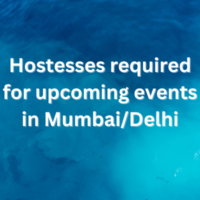 Hostesses required for upcoming events in Mumbai Delhi