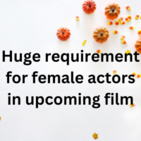 Huge requirement for female actors in upcoming film