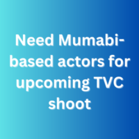 Need Mumabi-based actors for upcoming TVC shoot