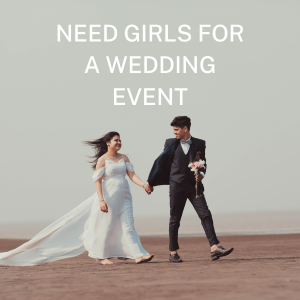 Need girls for a wedding event