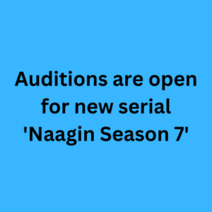 Auditions are open for new serial 'Naagin Season 7'