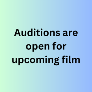 Auditions are open for upcoming film