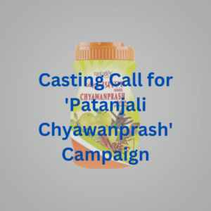 Casting Call for 'Patanjali Chyawanprash' Campaign