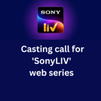 Casting call for 'SonyLIV' web series