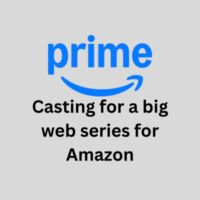Casting for a big web series for Amazon