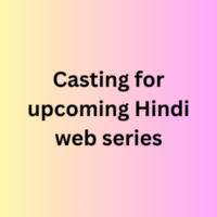 Casting for upcoming Hindi web series