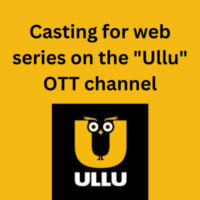 Casting for web series on the Ullu OTT channel