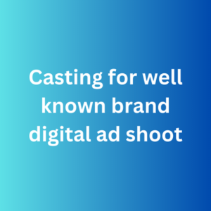 Casting for well known brand digital ad shoot