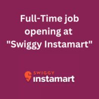 Full-Time job opening at Swiggy Instamart