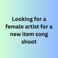 Looking for a female artist for a new item song shoot