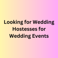 Looking for wedding hostesses for wedding events