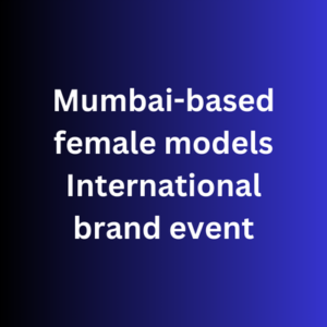 Mumbai-based female models International brand event