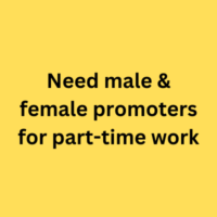 Need male & female promoters for part-time work