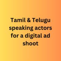 Tamil & Telugu speaking actors for a digital ad shoot